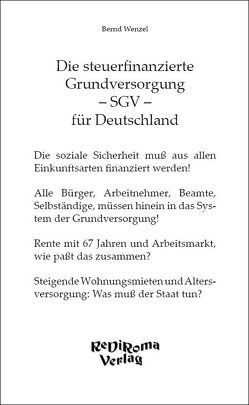 Die steuerfinanzierte Grundversorgung – SGV – für Deutschland von Wenzel,  Bernd