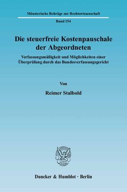 Die steuerfreie Kostenpauschale der Abgeordneten. von Stalbold,  Reimer