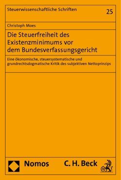 Die Steuerfreiheit des Existenzminimums vor dem Bundesverfassungsgericht von Moes,  Christoph