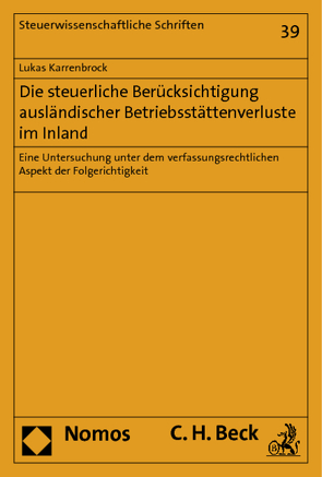 Die steuerliche Berücksichtigung ausländischer Betriebsstättenverluste im Inland von Karrenbrock,  Lukas