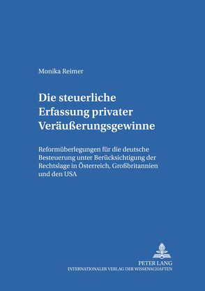 Die steuerliche Erfassung privater Veräußerungsgewinne von Reimer,  Monika