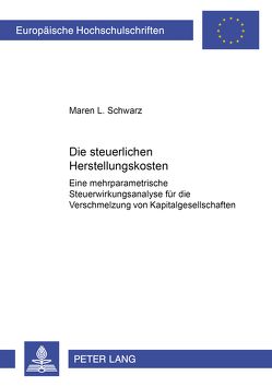 Die steuerlichen Herstellungskosten von Schwarz,  Maren