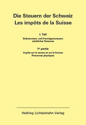 Die Steuern der Schweiz: Teil I EL 137 von Eidgenössische Steuerverwaltung (ESTV)