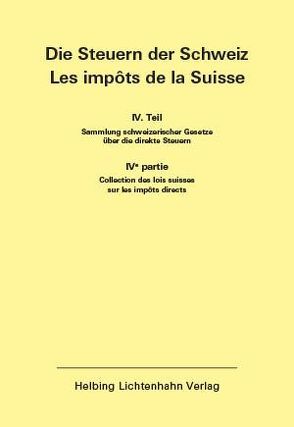 Die Steuern der Schweiz: Teil IV EL 154 von Eidgenössische Steuerverwaltung (ESTV)