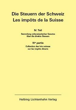 Die Steuern der Schweiz: Teil IV EL 156 von Eidgenössische Steuerverwaltung (ESTV)