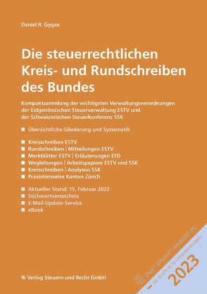 Die steuerrechtlichen Kreis- und Rundschreiben des Bundes 2023 von Gygax,  Daniel R.