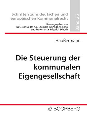 Die Steuerung der kommunalen Eigengesellschaft von Häußermann,  Daniel Alexander