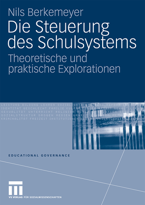 Die Steuerung des Schulsystems von Berkemeyer,  Nils