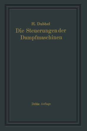 Die Steuerungen der Dampfmaschinen von Dubbel,  Heinrich