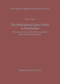 Die Sthanakavasi Jaina Orden in Nordindien von Flügel,  Peter