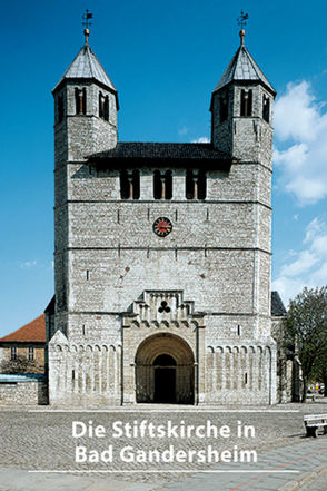 Die Stiftskirche in Bad Gandersheim von Feiste,  Ulla