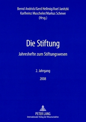 Die Stiftung von Andrick,  Bernd, Hellmig,  Gerd, Janitzki,  Axel, Schewe,  Markus