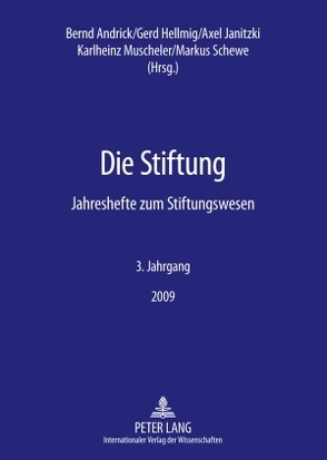 Die Stiftung von Andrick,  Bernd, Hellmig,  Gerd, Janitzki,  Axel, Muscheler,  Karlheinz