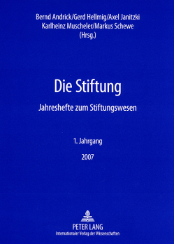 Die Stiftung von Andrick,  Bernd, Hellmig,  Gerd, Janitzki,  Axel, Muscheler,  Karlheinz