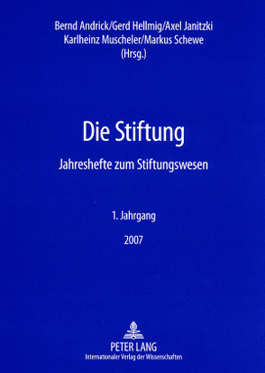 Die Stiftung von Andrick,  Bernd, Hellmig,  Gerd, Janitzki,  Axel, Muscheler,  Karlheinz