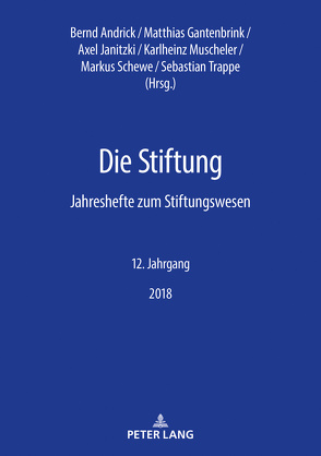 Die Stiftung von Gantenbrink,  Matthias, Janitzki,  Axel, Muscheler,  Karlheinz, Schewe,  Markus, Trappe,  Sebastian