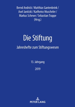 Die Stiftung von Andrick,  Bernd, Gantenbrink,  Matthias, Janitzki,  Axel, Muscheler,  Karlheinz, Schewe,  Markus, Trappe,  Sebastian