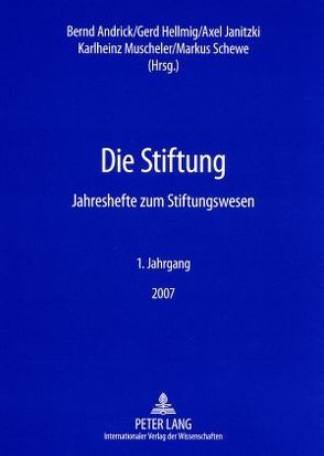 Die Stiftung von Andrick,  Bernd, Hellmig,  Gerd, Janitzki,  Axel, Muscheler,  Karlheinz