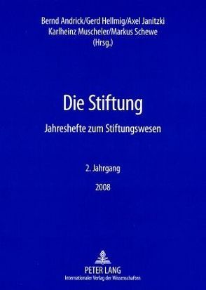 Die Stiftung von Andrick,  Bernd, Hellmig,  Gerd, Janitzki,  Axel, Schewe,  Markus