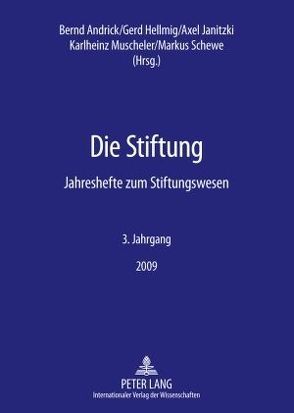 Die Stiftung von Andrick,  Bernd, Hellmig,  Gerd, Janitzki,  Axel, Muscheler,  Karlheinz