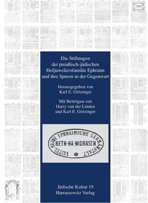 Die Stiftungen der preußisch-jüdischen Hofjuweliersfamilie Ephraim und ihre Spuren in der Gegenwart von Grözinger,  Karl. E., Linden,  Harry van der