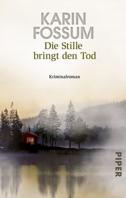 Die Stille bringt den Tod von Fossum,  Karin, Haefs,  Gabriele