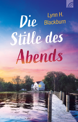 Die Stille des Abends von Blackburn,  Lynn H., Utsch,  Johanna