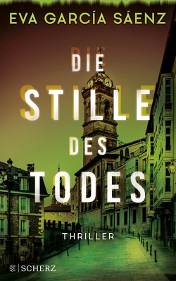 Die Stille des Todes von Jakubeit,  Alice, Sáenz,  Eva García