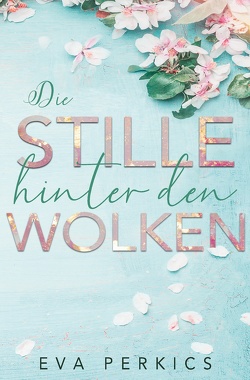 Die Stille hinter den Wolken von Perkics,  Eva