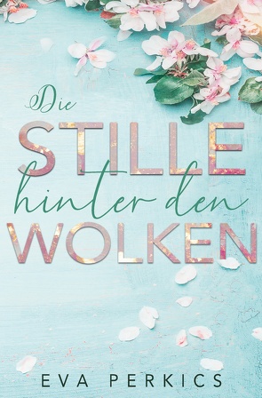 Die Stille hinter den Wolken von Perkics,  Eva