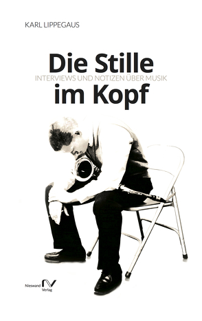 Die Stille im Kopf von Lippegaus,  Karl