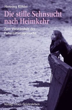 Die stille Sehnsucht nach Heimkehr von Köhler,  Henning