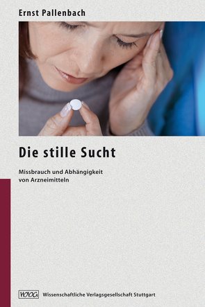 Die stille Sucht von Bätzing,  Sabine, Hoffmann,  Barbara, Holzbach,  Rüdiger, Müller,  Martin, Pallenbach,  Ernst, Schneider,  Barbara