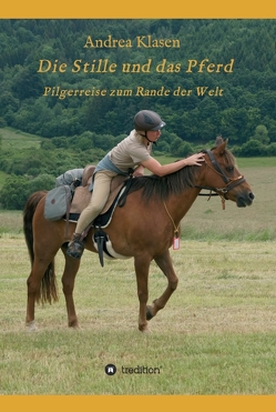 Die Stille und das Pferd von Klasen,  Andrea