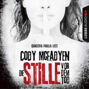 Die Stille vor dem Tod von Mcfadyen,  Cody, Merz,  Axel, Pigulla,  Franziska