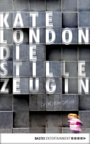 Die stille Zeugin von London,  Kate, Werner-Richter,  Ulrike