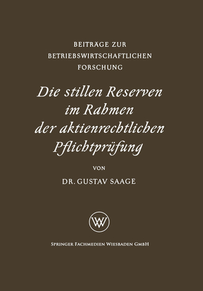 Die stillen Reserven im Rahmen der aktienrechtlichen Pflichtprüfung von Saage,  Gustav