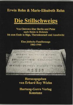 Die Stillschweigs von Rehn,  Erwin, Rehn,  Marie-Elisabeth, Wiehn,  Erhard Roy