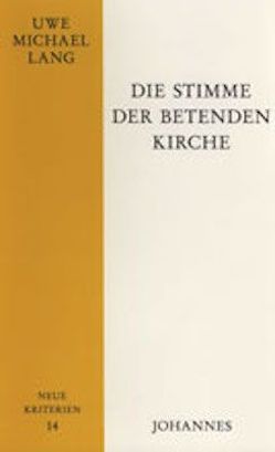 Die Stimme der betenden Kirche von Lang,  Uwe M., Spengler,  Ute