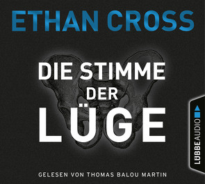 Die Stimme der Lüge von Cross,  Ethan, Martin,  Thomas Balou, Schmidt,  Dietmar