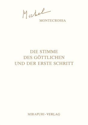 Die Stimme des Göttlichen und der erste Schritt von Montecrossa,  Michel