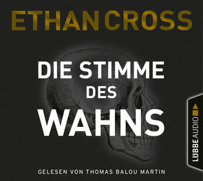 Die Stimme des Wahns von Cross,  Ethan, Martin,  Thomas Balou, Schmidt,  Dietmar