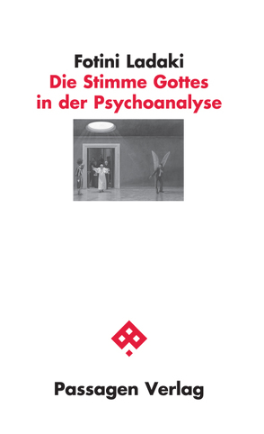 Die Stimme Gottes in der Psychoanalyse oder Das Wunder der Seele von Ladaki,  Fotini