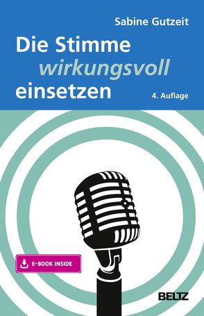 Die Stimme wirkungsvoll einsetzen von Gutzeit,  Sabine