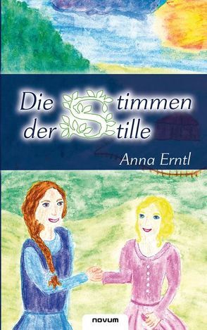 Die Stimmen der Stille von Erntl,  Anna