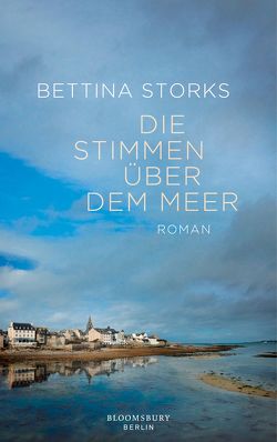 Die Stimmen über dem Meer von Storks,  Bettina