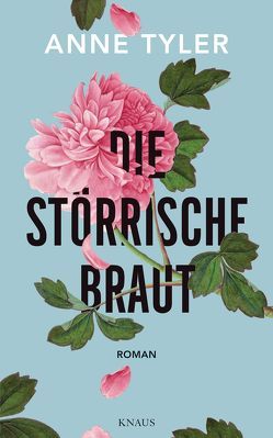 Die störrische Braut von Schwenk,  Sabine, Tyler,  Anne