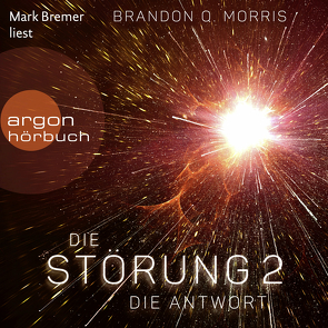 Die Störung 2 von Bremer,  Mark, Morris,  Brandon Q.