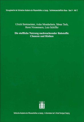 Die stoffliche Nutzung nachwachsender Rohstoffe: Chancen und Risiken von Mondschein,  Anke, Ninnemann,  Horst, Schiffer,  Lutz, Stottmeister,  Ulrich, Tech,  Sören