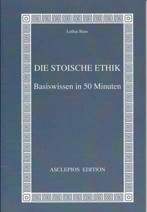 Die stoische Ethik von Baus,  Lothar